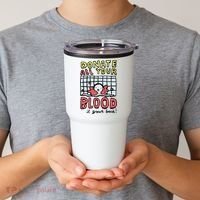 Donate All Your Blood It Grows Back  Tumbler thumb 2