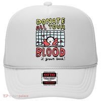 Donate All Your Blood It Grows Back  Hat thumb 0