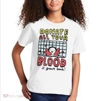 Donate All Your Blood It Grows Back  Kids T-Shirt thumb 2