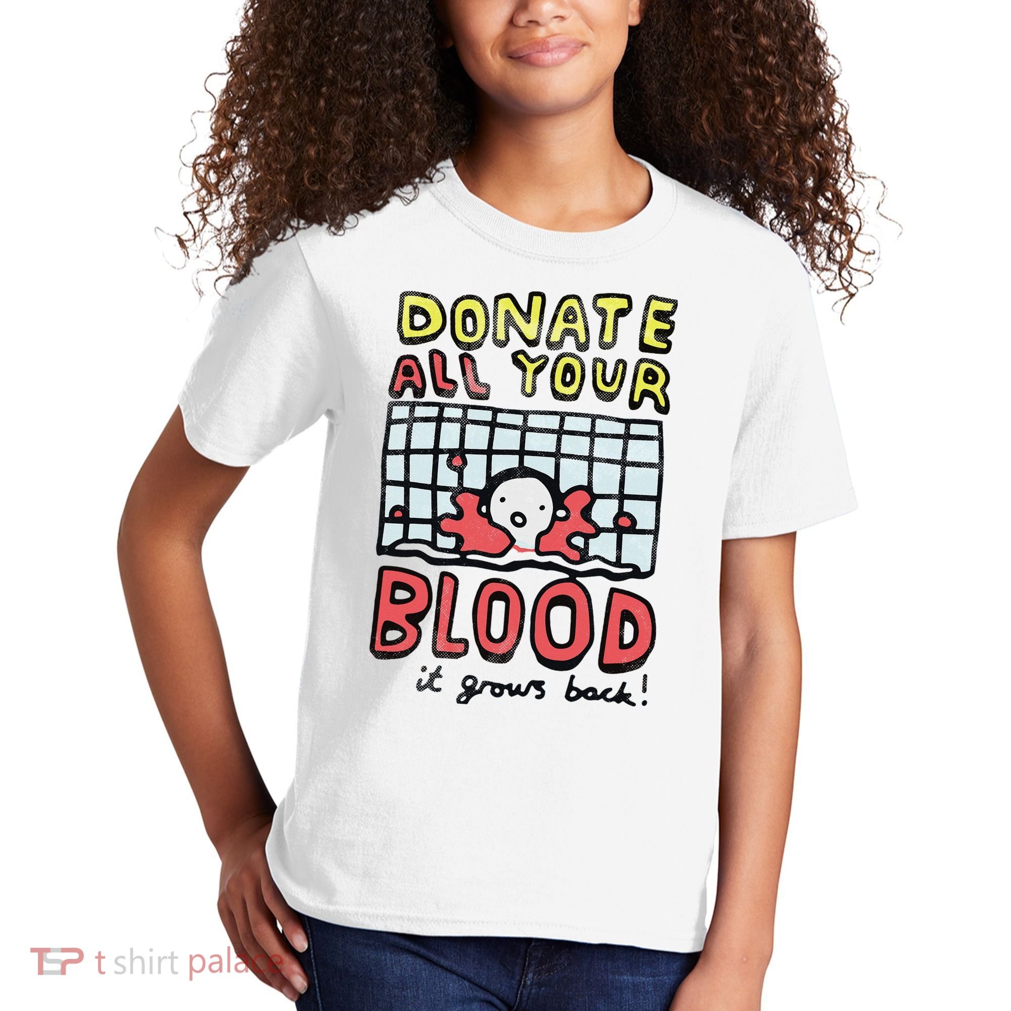 Donate All Your Blood It Grows Back  Kids T-Shirt