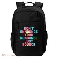 DonT Announce Your Renounce Just Bounce Backpack thumb 0