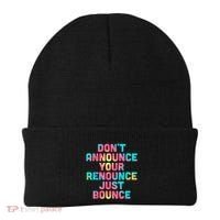 DonT Announce Your Renounce Just Bounce Beanie thumb 0