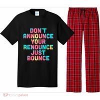 DonT Announce Your Renounce Just Bounce Pajama Set thumb 0