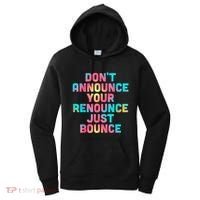 DonT Announce Your Renounce Just Bounce Women's Hoodie thumb 0
