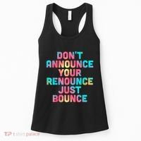 DonT Announce Your Renounce Just Bounce Women's Tank Top thumb 0