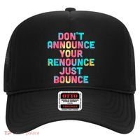 DonT Announce Your Renounce Just Bounce Hat thumb 0