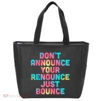DonT Announce Your Renounce Just Bounce Tote Bag thumb 0