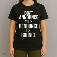 DonT Announce Your Renounce Just Bounce T-Shirt thumb 4