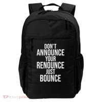 DonT Announce Your Renounce Just Bounce Backpack thumb 0