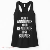 DonT Announce Your Renounce Just Bounce Women's Tank Top thumb 0