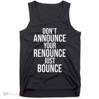 DonT Announce Your Renounce Just Bounce Tank Top thumb 0