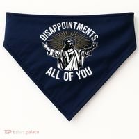 Disappointments All You Jesus Christian Religion USA-Made Doggie Bandana thumb 0