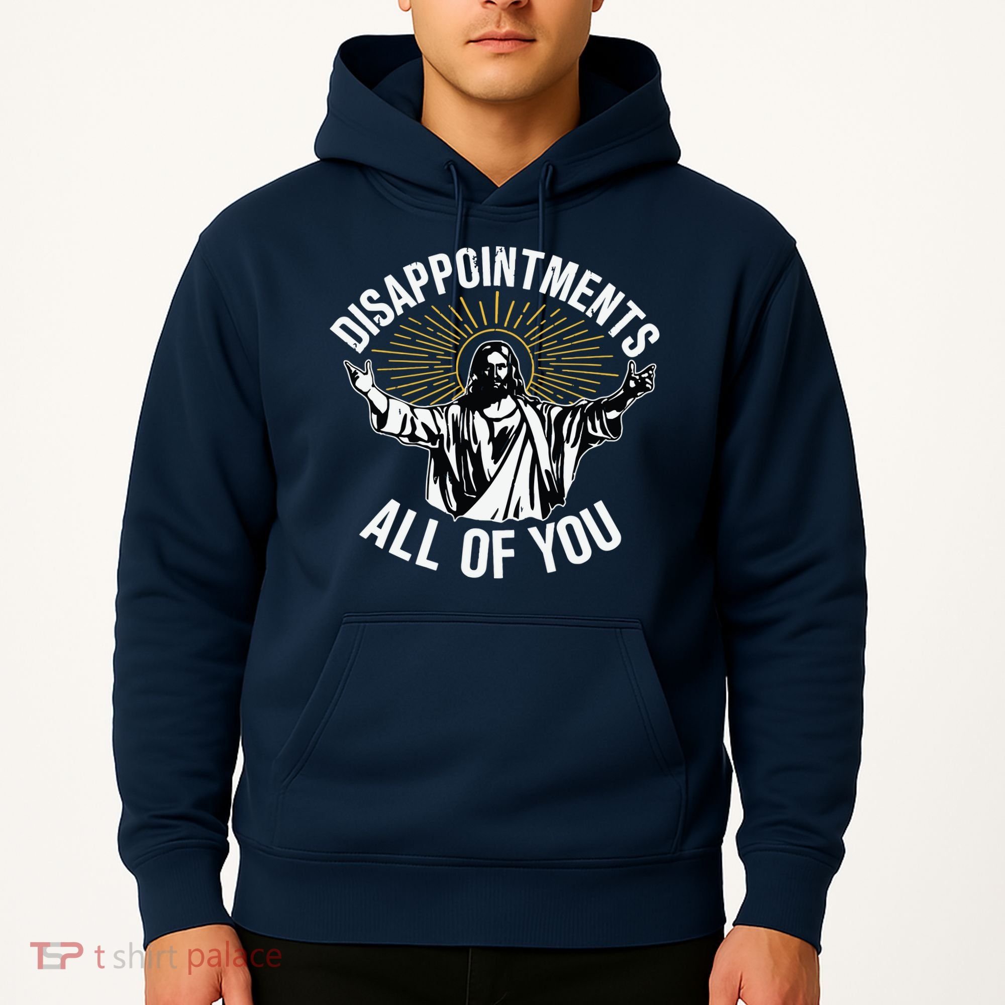 Disappointments All You Jesus Christian Religion Hoodie