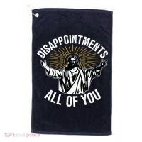 Disappointments All You Jesus Christian Religion Golf Towel thumb 0