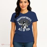Disappointments All You Jesus Christian Religion Women's T-Shirt thumb 4