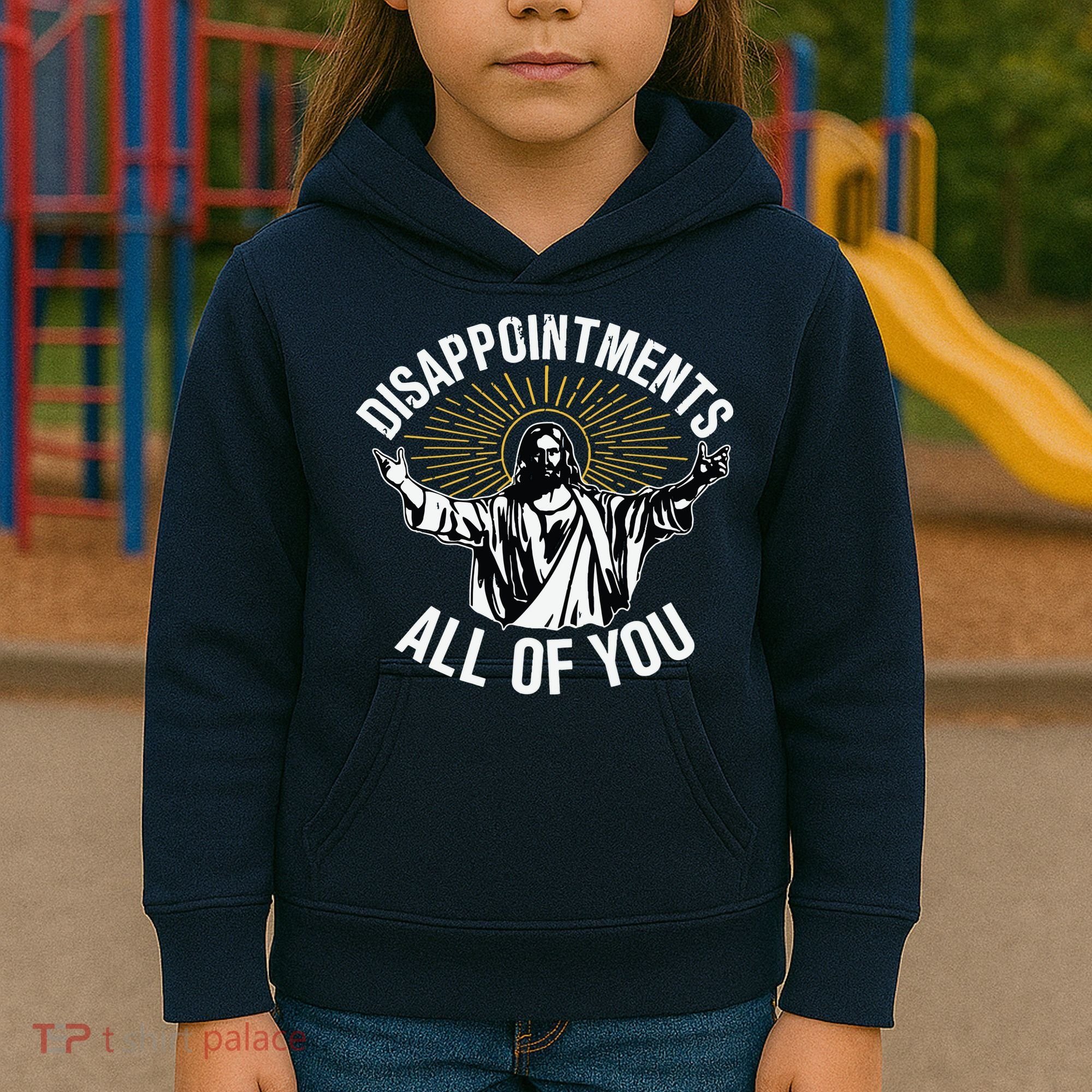 Disappointments All You Jesus Christian Religion Kids Hoodie