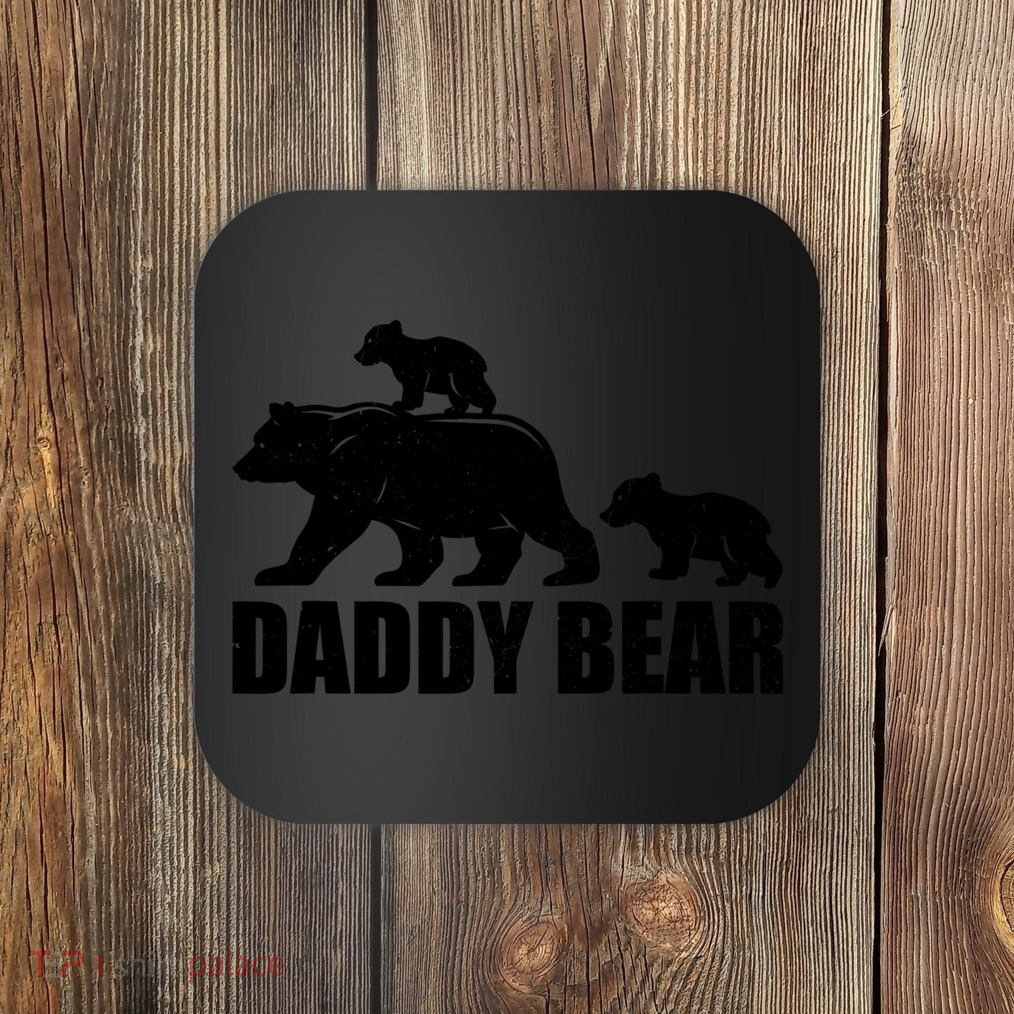 Daddy Bear 2 Cubs Daddy Bear Twin T Dad 2 T Coaster