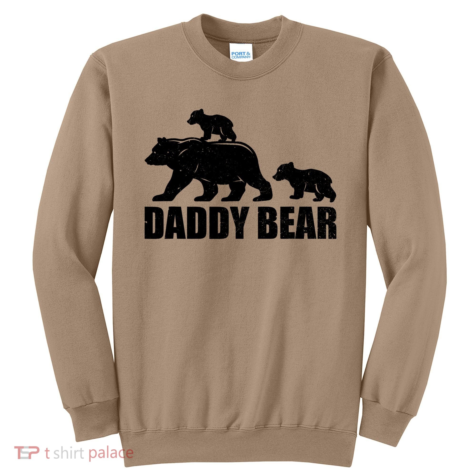 Daddy Bear 2 Cubs Daddy Bear Twin T Dad 2 T Sweatshirt