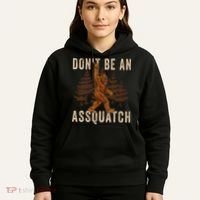 DonT Be An Assquatch Outdoor Sasquatch Funny Bigfoot Hoodie thumb 5