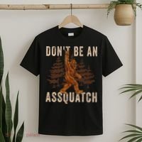 DonT Be An Assquatch Outdoor Sasquatch Funny Bigfoot T-Shirt thumb 2