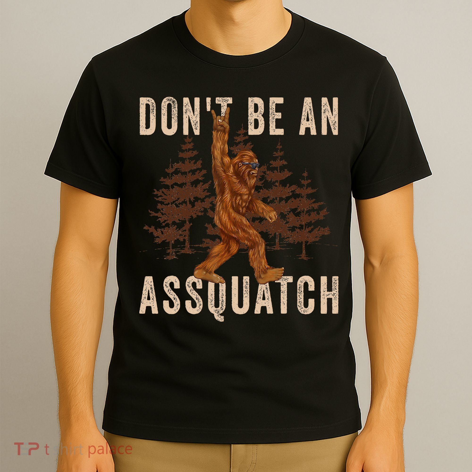 DonT Be An Assquatch Outdoor Sasquatch Funny Bigfoot T-Shirt