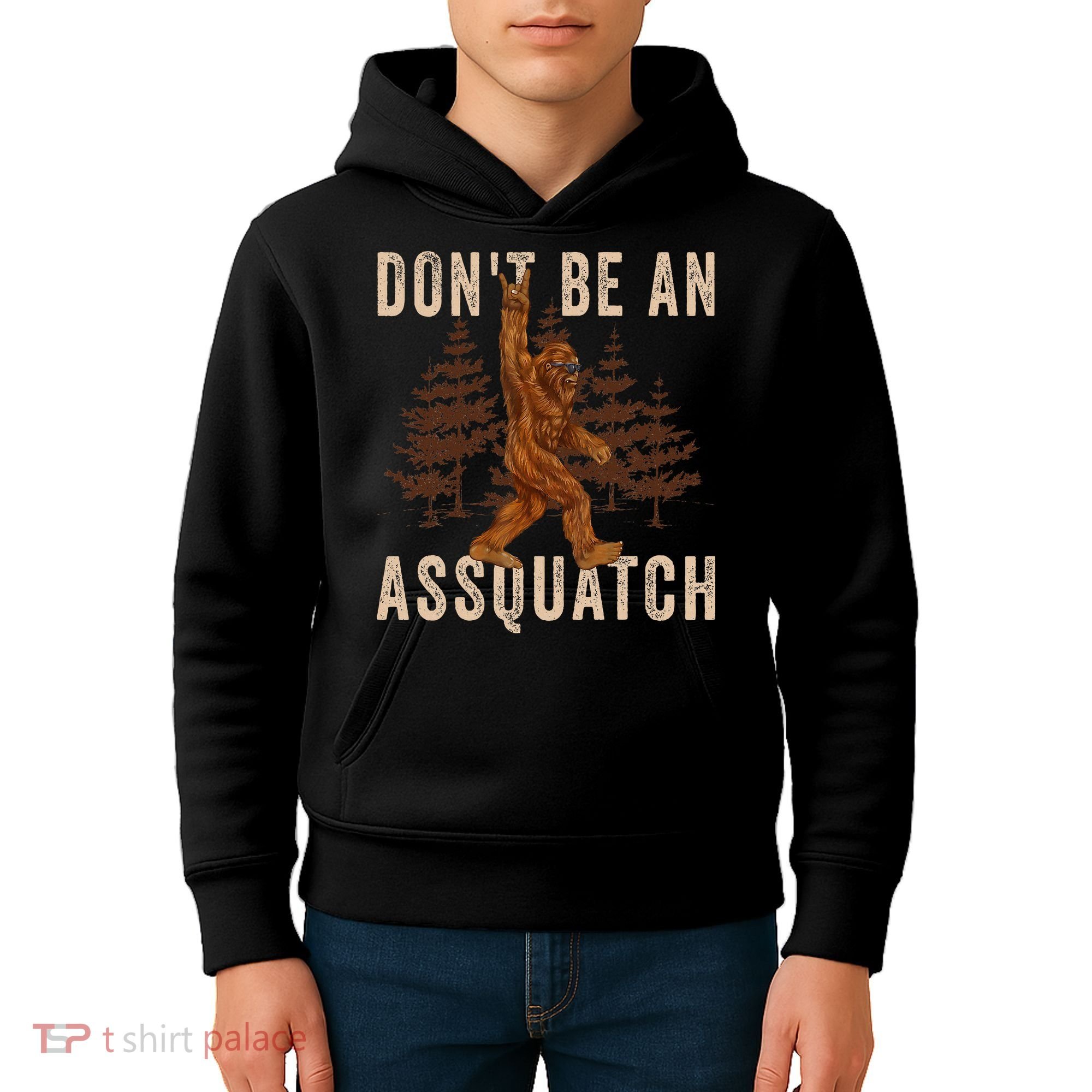 DonT Be An Assquatch Outdoor Sasquatch Funny Bigfoot Kids Hoodie
