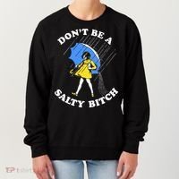 Dont Be A Salty Bitch Funny Women's Sweatshirt thumb 0