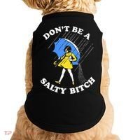 Dont Be A Salty Bitch Funny Doggie Tank thumb 0