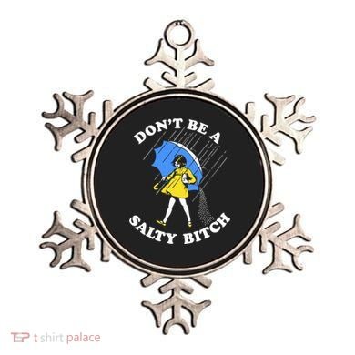Dont Be A Salty Bitch Funny Ornament