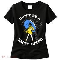 Dont Be A Salty Bitch Funny Women's T-Shirt thumb 0