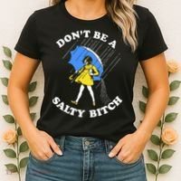 Dont Be A Salty Bitch Funny Women's T-Shirt thumb 2