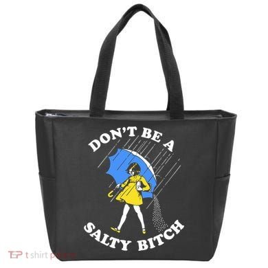 Dont Be A Salty Bitch Funny Tote Bag
