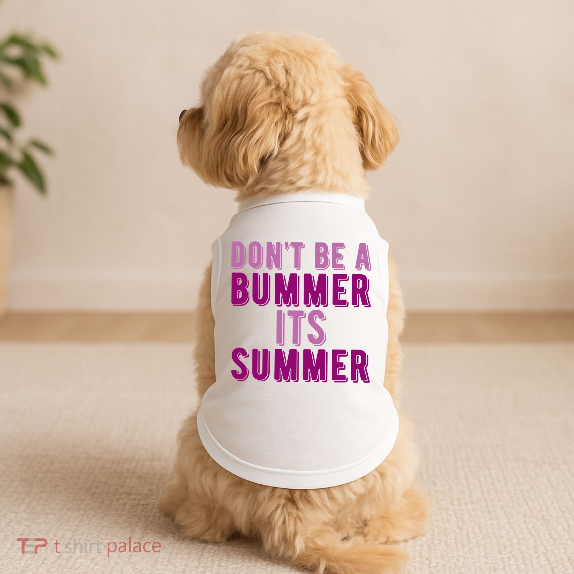Dont Be A Bummer Its Summer Doggie Tank