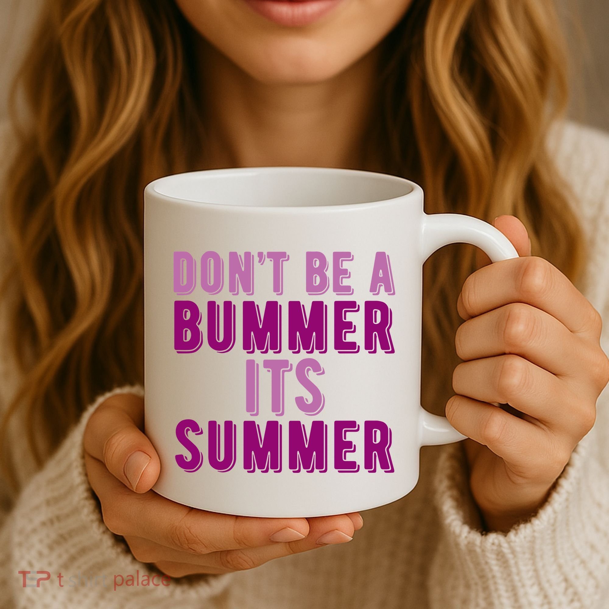 Dont Be A Bummer Its Summer Coffee Mug
