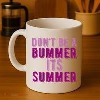Dont Be A Bummer Its Summer Coffee Mug thumb 4