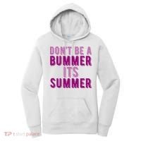 Dont Be A Bummer Its Summer Women's Hoodie thumb 0