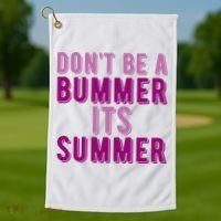 Dont Be A Bummer Its Summer Golf Towel thumb 1