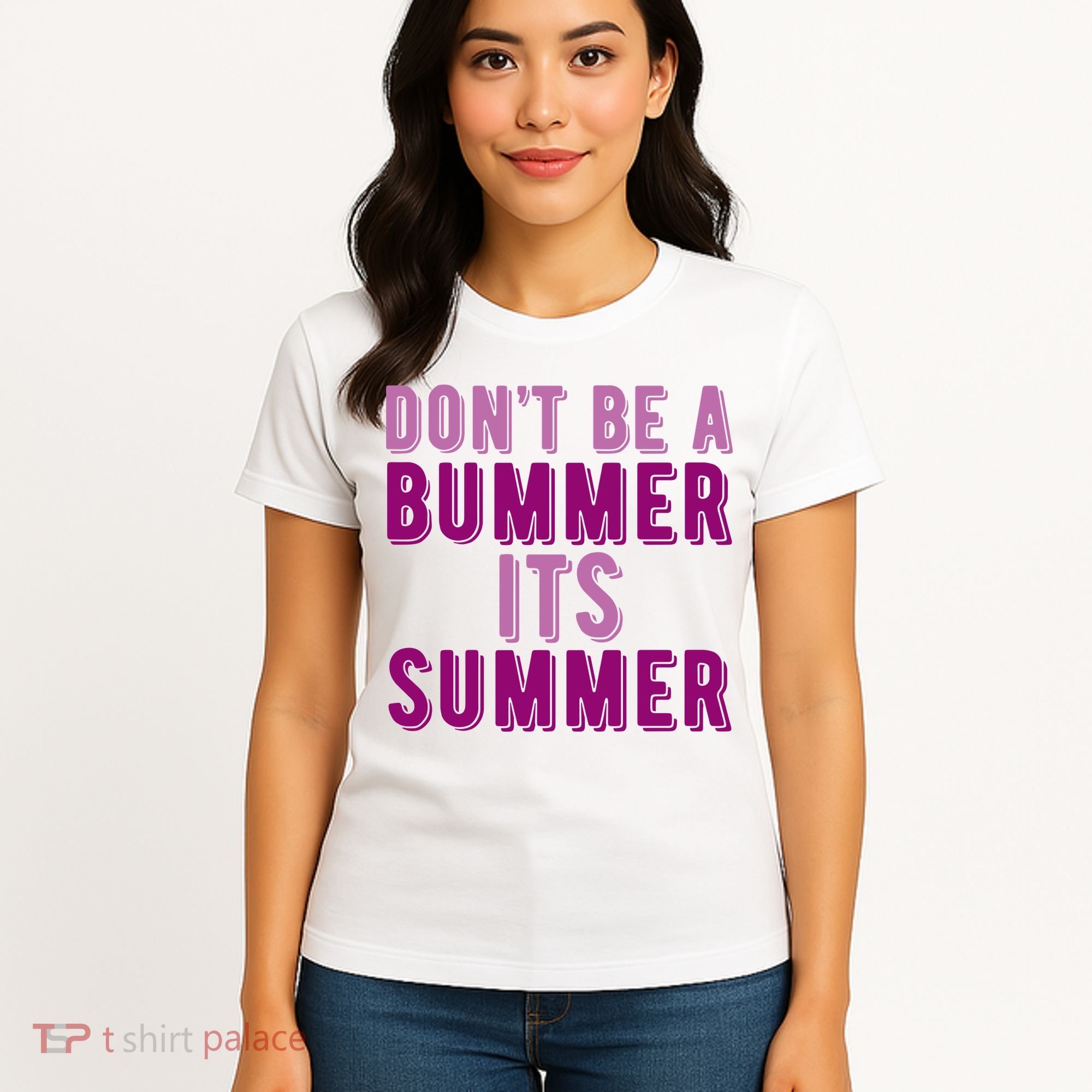 Dont Be A Bummer Its Summer Women's T-Shirt