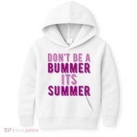 Dont Be A Bummer Its Summer Kids Hoodie thumb 0