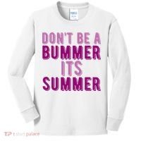 Dont Be A Bummer Its Summer Kids Long Sleeve Shirt thumb 0