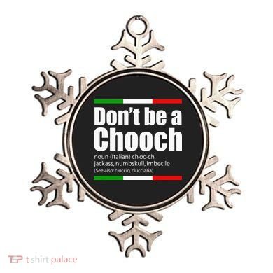 Dont Be A Chooch Italian Slang Funny Saying English Meaning Ornament