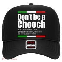 Dont Be A Chooch Italian Slang Funny Saying English Meaning Hat thumb 0