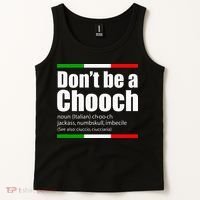 Dont Be A Chooch Italian Slang Funny Saying English Meaning Tank Top thumb 2