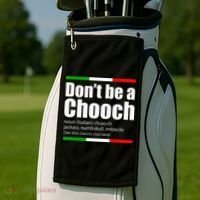 Dont Be A Chooch Italian Slang Funny Saying English Meaning Golf Towel thumb 2