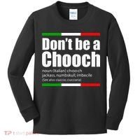 Dont Be A Chooch Italian Slang Funny Saying English Meaning Kids Long Sleeve Shirt thumb 0