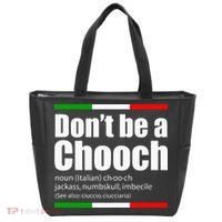 Dont Be A Chooch Italian Slang Funny Saying English Meaning Tote Bag thumb 0