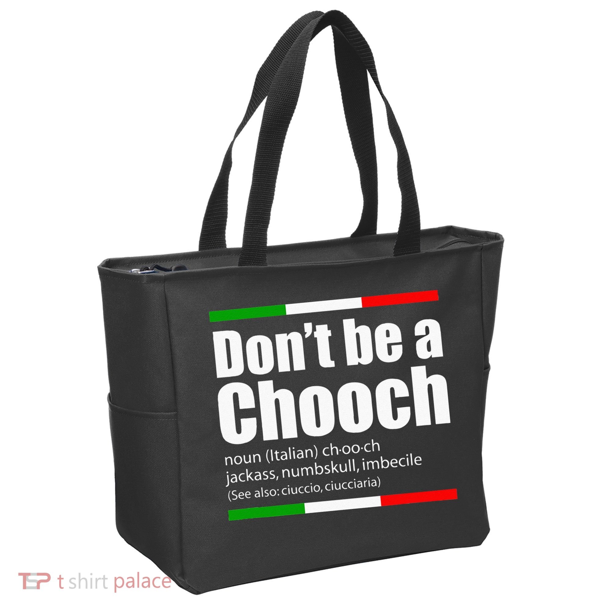 Dont Be A Chooch Italian Slang Funny Saying English Meaning Tote Bag