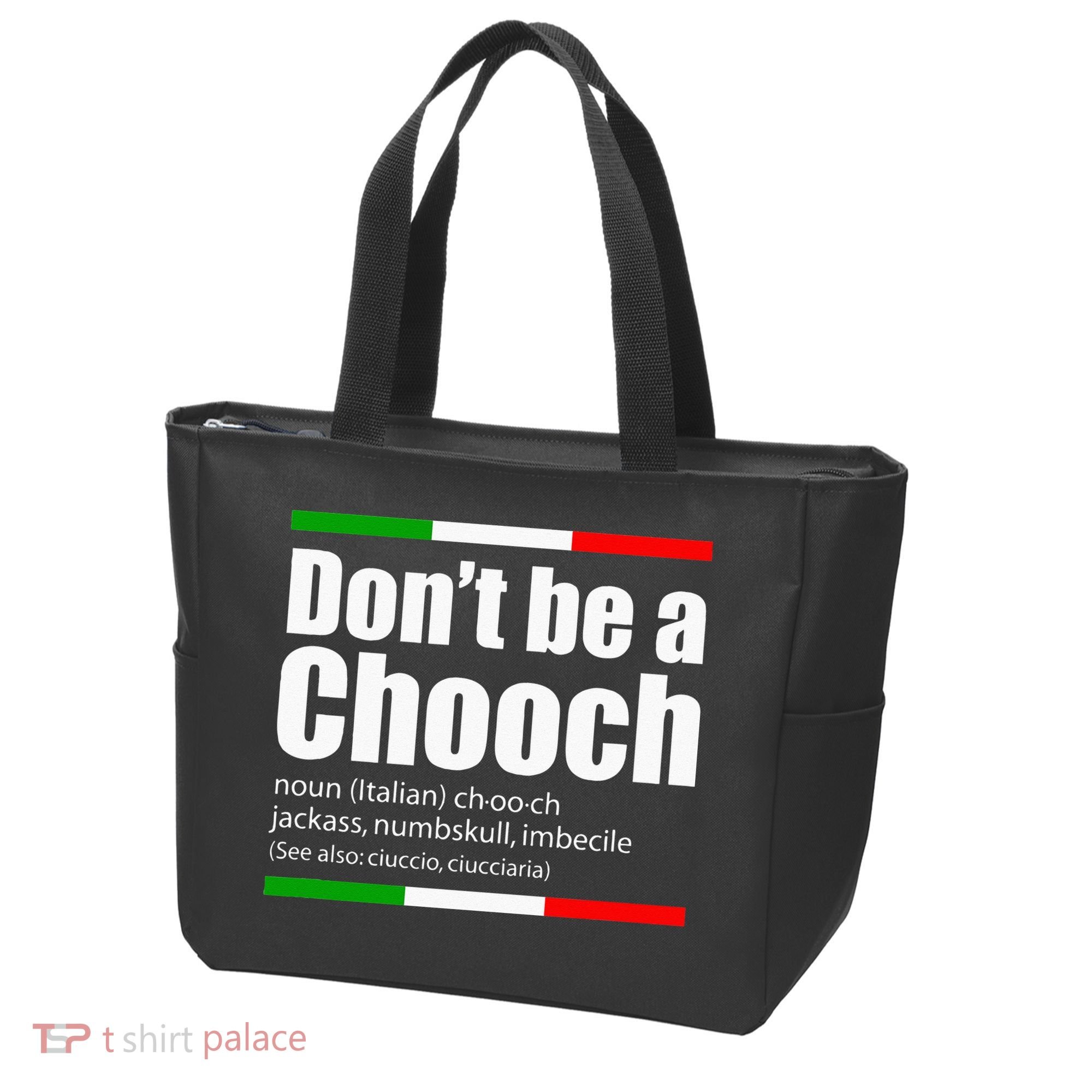 Dont Be A Chooch Italian Slang Funny Saying English Meaning Tote Bag