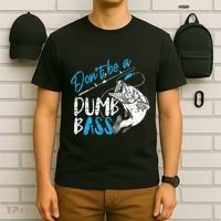 DonT Be A Dumb Bass Angler Saying FatherS Day Outfit T-Shirt thumb 6