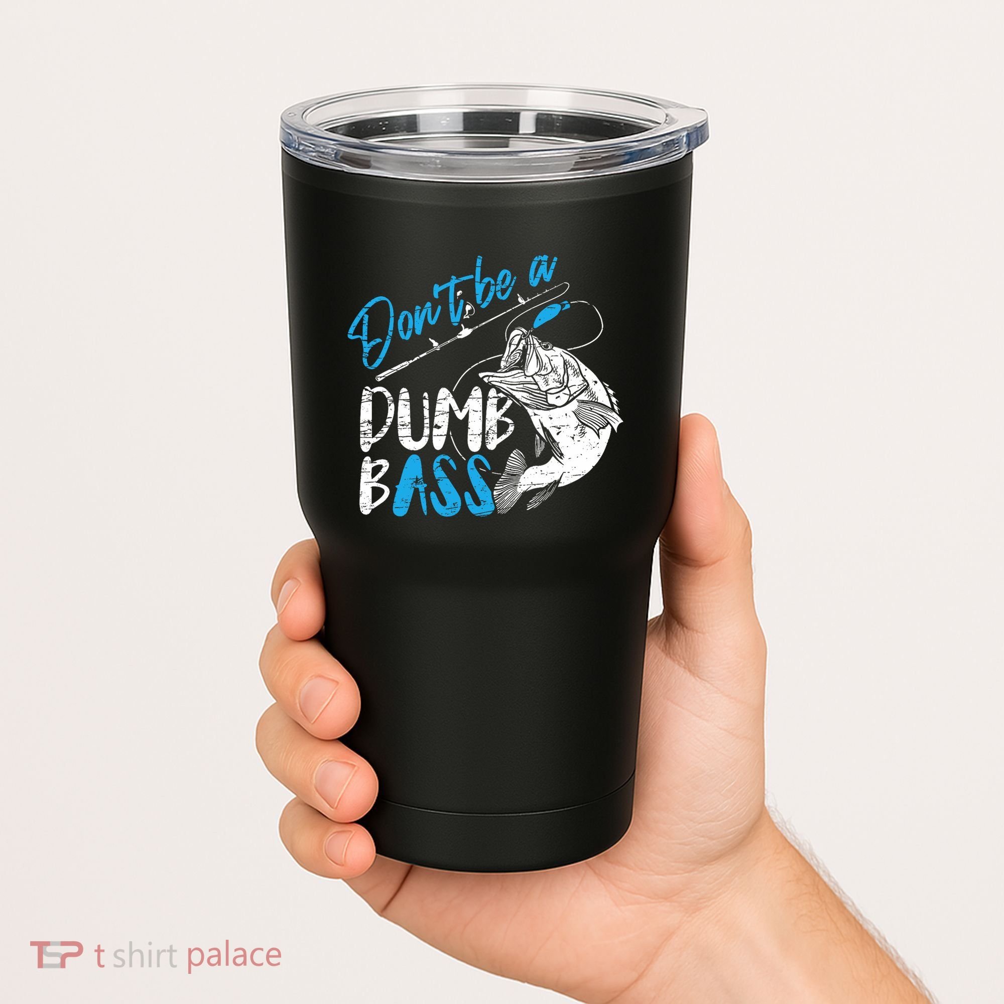 DonT Be A Dumb Bass Angler Saying FatherS Day Outfit Tumbler